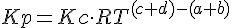 Kp=Kc\cdot R{T}^{(c+d)-(a+b)}