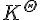 {K}^{\Theta }